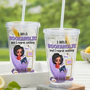 I Am A Bookalohic And I Regret Nothing, Personalized 16oz Acrylic Tumbler, Girl Reading Book Time, Gift For Book Lovers - Tumbler Cup - GoDuckee
