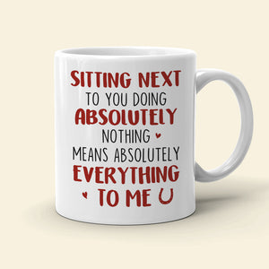 Sitting Next To You Doing Absolutely Nothing, Personalized Coffee Mug, Gifts For Horse Lover 04ACDT140723TM - Coffee Mug - GoDuckee