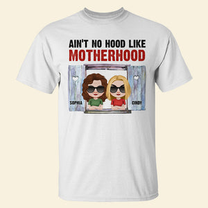 Ain't No Hood Like Motherhood, Personalized Shirt, Gifts For Mom - Shirts - GoDuckee