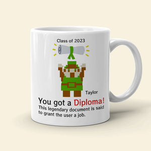 You Got A Diploma 01QHDT030723 Personalized Coffee Mug, The Best Graduation Gift - Coffee Mug - GoDuckee