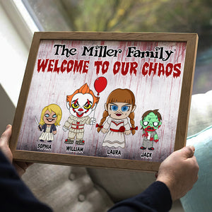 Welcome To Our Chaos, Gift For Family, Personalized Poster, Horror Canvas Print, Halloween Gift 01NATI180723HA - Poster & Canvas - GoDuckee