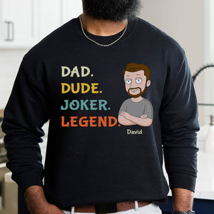 Dad Dude Joker Legend Personalized Shirt (T-shirt, Hoodie, Sweatshirt) Father's Day Gift-04QHDT180423 - Shirts - GoDuckee