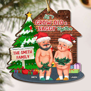 Let's Grow Old & Saggy Together, Personalized Wood Ornament, Christmas Gifts - Ornament - GoDuckee