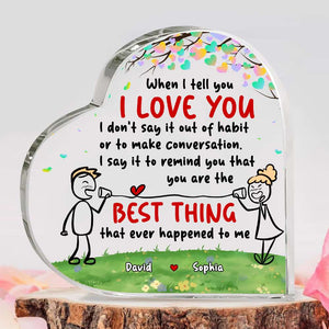 When I Tell You I Love You, Personalized Couple Acrylic Plaque, Gifts For Him, Gifts For Her - Decorative Plaques - GoDuckee