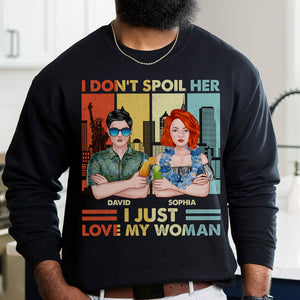 I Don't Spoil Her I Just Love My Woman, Personalized Shirt, Gifts For Man, Gifts For Woman - Shirts - GoDuckee