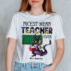 Nicest Mean Teacher Ever-Personalized Shirt-Gifts For Teacher-03qhdt040723 - Shirts - GoDuckee