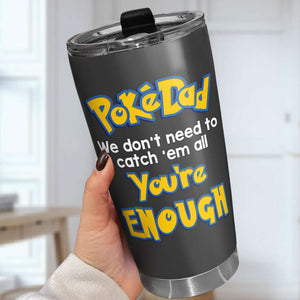 You're Enough Personalized Tumbler Cup, Gift For Father's Day-12OHDT290523 - Tumbler Cup - GoDuckee