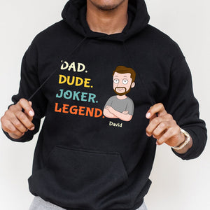 Dad Dude Joker Legend Personalized Shirt (T-shirt, Hoodie, Sweatshirt) Father's Day Gift-04QHDT180423 - Shirts - GoDuckee