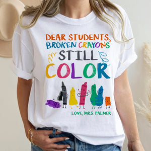 Dear Students - Broken Color - Still Color 02QHDT200923 Personalized Shirt, Gifts For Teacher - Shirts - GoDuckee