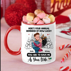 Here's Your Annual Reminder Of How Lucky, Personalized Accent Mug, Hugging Couple Gifts - Coffee Mug - GoDuckee