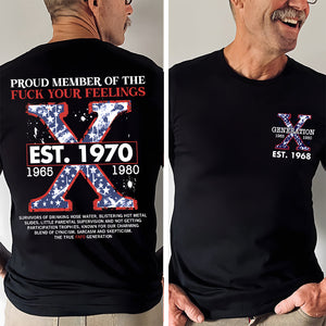 Custom Year Generation X Shirt, Proud Member Of The F Your Feelings 144acxx260824 - Shirts - GoDuckee