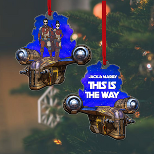 This Is The Way- Personalized Ornament - Custom Shape Ornament -Gift For Couple-PW-CSO-ACRYLIC- 05qhhi221122tm - Ornament - GoDuckee
