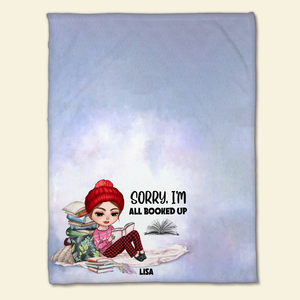 Sorry, I'm All Booked Up-Personalized Blanket- Gifts For Book Lover- Christmas Gift - Blanket - GoDuckee