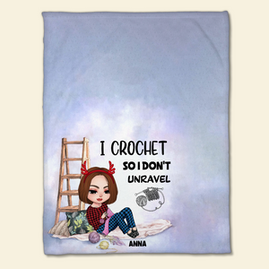 I Crochet So I Don't Unravel-Personalized Blanket-Gift For Crochet Lover- Christmas Gift - Blanket - GoDuckee