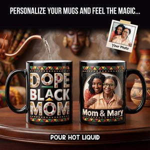 Dope Black Mom Magic Mug - Custom Photo Gifts For Mothers 01hudh140426 - Coffee Mug - GoDuckee