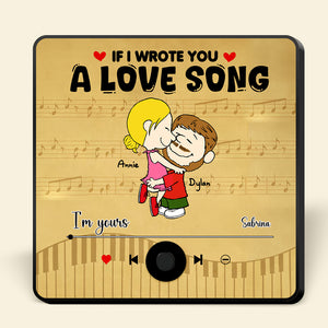 Custom Music Fridge Magnet Gifts For Couple If I Wrote You A Love Song 02TOLU191224HG - Fridge Magnet - GoDuckee