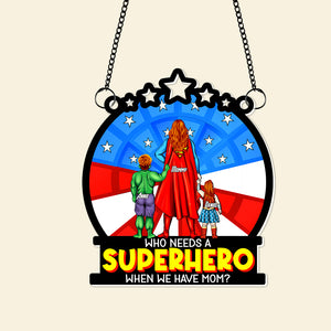 Personalized Gifts For Mom Window Hanging Suncatcher, Supermom & Little Heroes 01TOLU080325PA - Ornament - GoDuckee