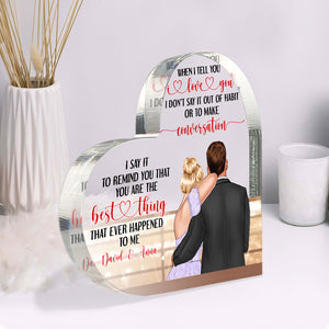 Couple You Are The Best Thing That Ever Happened To Me, Personalized Heart Shaped Acrylic Plaque - Decorative Plaques - GoDuckee