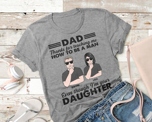 Thank Dad For Teaching, I'm Your Daughter - Personalized Shirts - Father's Day Gift - Shirts - GoDuckee