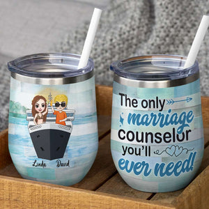 Personalized Drinking & Cruising Couple Wine Tumbler - The Only Marriage Counselor You'll Ever Need Fol8-Vd3 - Wine Tumbler - GoDuckee