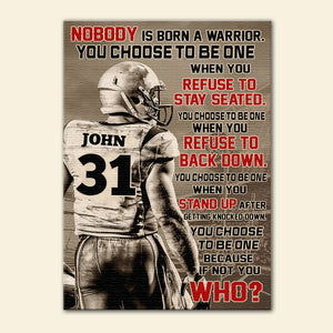 American Football You Choose To Be One Because If Not You Who Personalized Wall Art - Poster & Canvas - GoDuckee