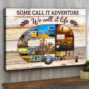 Custom Camping Car Photo Poster - Some Call It Adventure We Call It Life - Poster & Canvas - GoDuckee