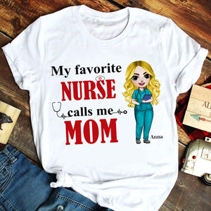 My Favorite Nurse Calls Me - Personalized Shirts - Gift For Mom - Chibi Nurse Front View - Shirts - GoDuckee