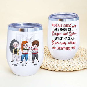 Personalized Sweater Girls Dolls Wine Tumbler - Not All Girls Are Made Of Sugar And Spice - Christmas Theme - Wine Tumbler - GoDuckee