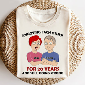 Married Couple Annoying Each Other For Years And Still Going Strong Personalized Shirt Gift For Couple - Shirts - GoDuckee