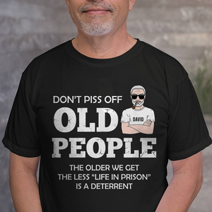 Personalized Gifts Ideas For Grumpy Old Man, The Old Don't piss off old people Custom Shirts - Shirts - GoDuckee