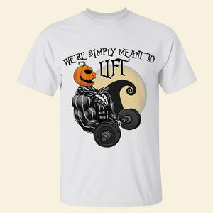 Gifts Shirt Ideas For Gym, We're simply meant to lift Shirts - Shirts - GoDuckee