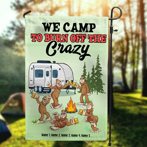 Personalized Gifts For Bigfoot Lovers, We Camp To Burn Off The Crazy - Custom Camping Flag - Flag - GoDuckee