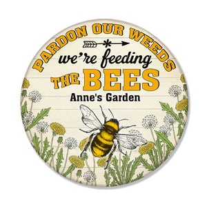 Personalized Gifts Wooden SIgn Ideas For Gardening Lovers, Bees Lovers, We're Feeding The Bees - Custom Round Wooden Sign - Wood Sign - GoDuckee