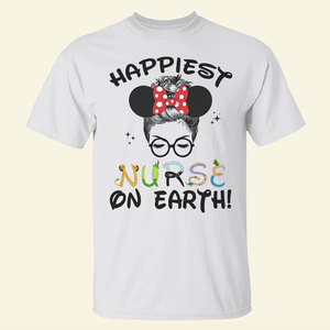 Personalized Custome Gifts Shirt Ideas For Nurse Happiest On Earth - Custom Shirts - Shirts - GoDuckee