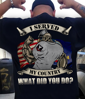 Personalized Gifts For Sailor, I Served My Country What Did You Do, Custom Navy Rank Shirt - Shirts - GoDuckee