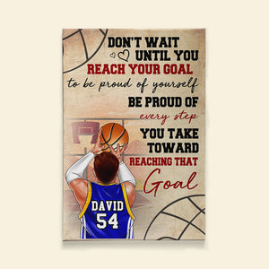 Personalized Basketball Player Poster - Don't Wait Until You Reach Your Goal - Basketball Back View - Poster & Canvas - GoDuckee