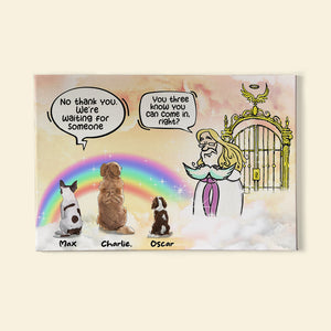 No Thank You I'm Waiting For Someone, Personalized Heaven Dog Poster & Canvas, Gift For Dog Lovers - Poster & Canvas - GoDuckee
