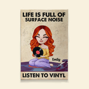 Personalized Vinyl Girl Poster - Life Is Full Of Surface Noise - Poster & Canvas - GoDuckee