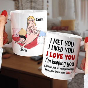 I Met You I Liked You I Love You I’m Keeping You - Personalized Funny Couple Mug - Gift For Couple - Coffee Mug - GoDuckee