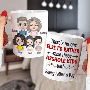 There's No One Else I'd Rather Raise These Asshole Kids With - Personalized Mother's Day Mug - Gift For Family - Coffee Mug - GoDuckee