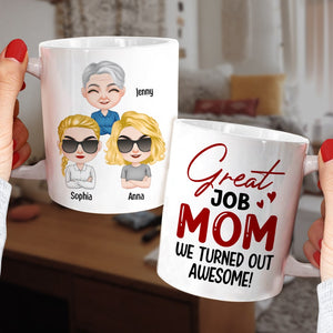 Great Job Mom We Turned Out Awesome - Personalized Mother's Day Mug - Gift For Mom - Coffee Mug - GoDuckee