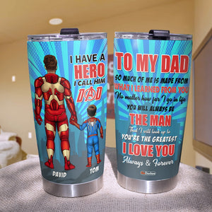 I Have A Hero I Call Him Dad, Personalized Super Hero Tumbler Cup, Gift For Dad - Tumbler Cup - GoDuckee