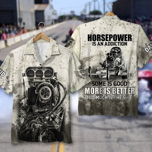 Horsepower is an Addiction Personalized Drag Racing Shirt Gift For Racing Lovers - Hawaiian Shirts - GoDuckee