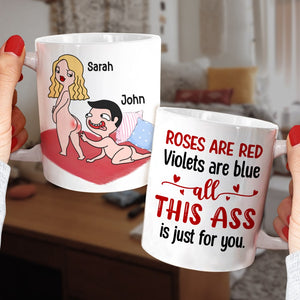 Roses Are Red Violets Are Blue All This Ass Is Just For You - Personalized Couple Mug - Gift For Couple - Coffee Mug - GoDuckee