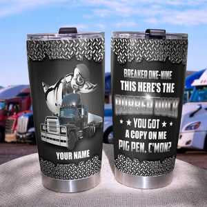 Breaker One-Nine This Here's The Rubber Duck Personalized Trucker Tumbler Gift For Truck Lovers - Tumbler Cup - GoDuckee
