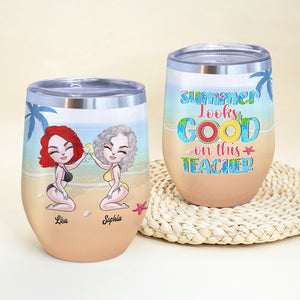 Summer Looks Good On This Teacher, Personalized Teacher Summer Wine Tumbler, Gift For Teachers - Wine Tumbler - GoDuckee