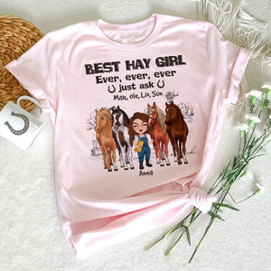 Best Hay Girl Ever Ever Ever Just Ask Personalized Horse Shirt, Gift For Horse Lovers - Shirts - GoDuckee