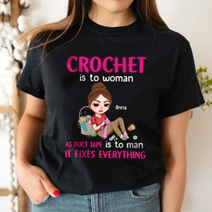 Crochet Is To Woman As Duct Tape Is To Man Personalized Crochet Shirt Gift For Crochet Lovers - Shirts - GoDuckee