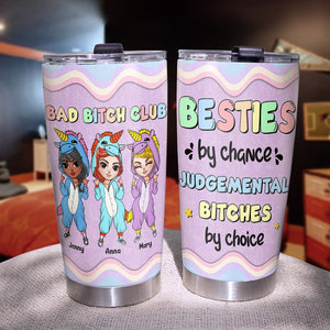 Besties By Chance Judgemental Bitches By Choice Personalized Friends Tumbler, Gift For Friends - Tumbler Cup - GoDuckee
