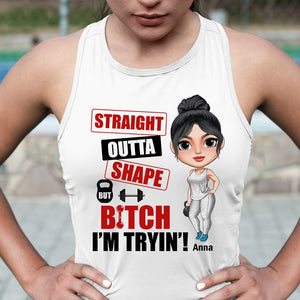 Straight Outta Shape But Bitch I'm Tryin' Personalized Gym Shirt Gift For Gymer - Shirts - GoDuckee